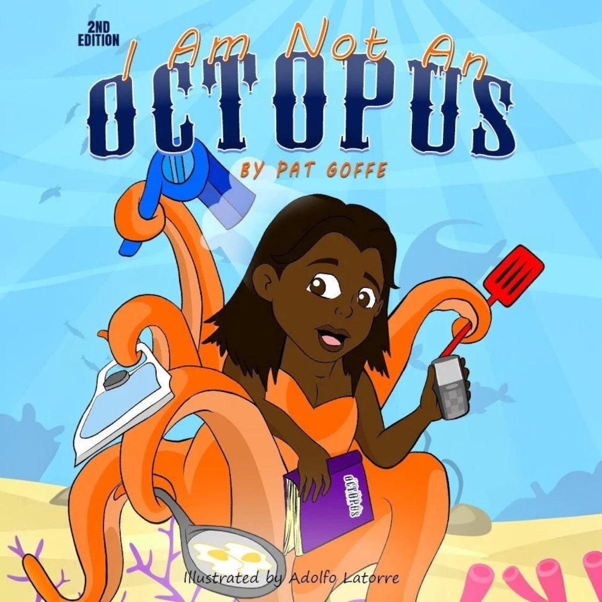 Pat Goffe Collections I Am Not An Octopus book cover featuring an illustrated woman with octopus tentacles holding tools
